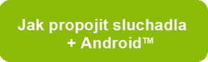 Propojení sluchadel Phonak se zařízením Android